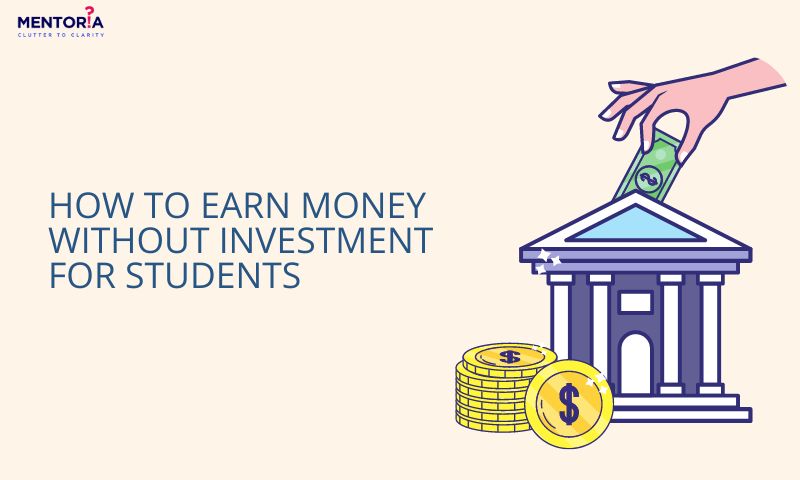 How to Earn Money Without Investment for Students