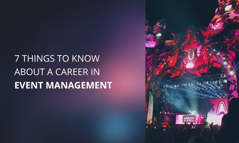 7 Things to know About a Career in Event Management